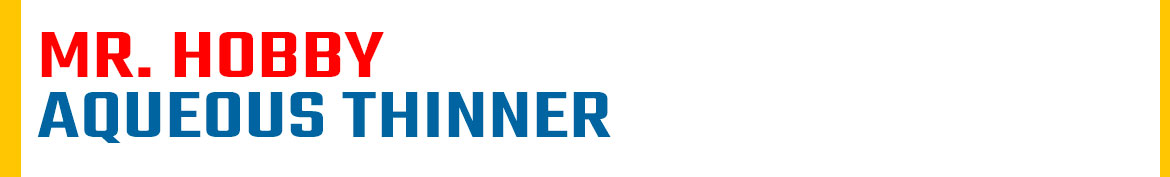 Mr. Hobby aqueous thinner